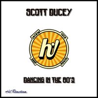 Scott Ducey - Dancing In The 80's