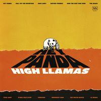 The High Llamas - Toriafan