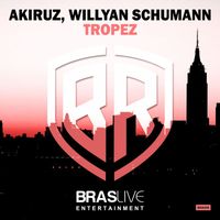 Akiruz, Willyan Schumann - Tropez