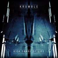 Krumble - Kick Snare Of Life