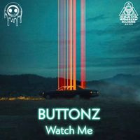 Buttonz - Watch Me