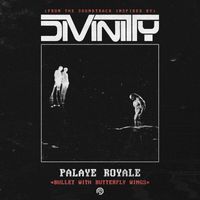 Palaye Royale - Bullet With Butterfly Wings (Inspired By The Motion Picture "Divinity")