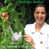 Beihdja Rahal - Âqli bahwak m'dhali (Live Version)