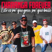 Charanga Forever - Esto Es Pa' que Goce, Pa' que Baile