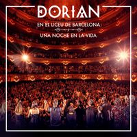 Dorian - DORIAN en el Liceu de Barcelona: Una Noche en La Vida (en directo)
