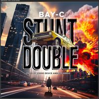 Bay-C - Stunt Double (Explicit)
