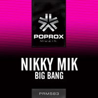 Nikky Mik - Big Bang