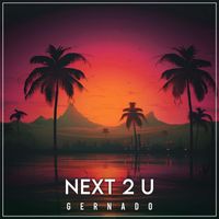 Gernado - next 2 u