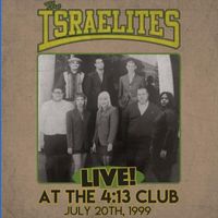 The Israelites - Live at the 4:13 Club