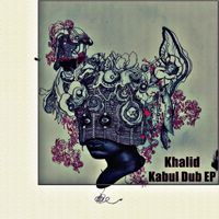 Khalid - Kabul Dub EP