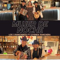 Los 3 Rancheros - Mujer de Noche