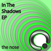 THE NOSE - In The Shadows EP