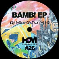 Kike Medina & Cristiano (Remind) - Bamb! EP