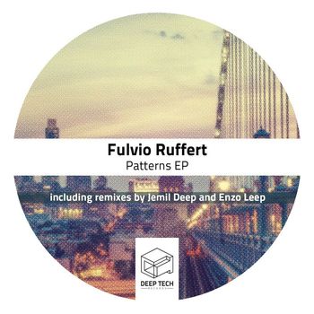 Fulvio Ruffert - Patterns EP