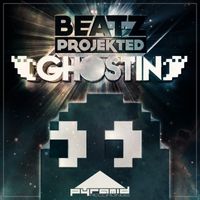 Beatz Projekted - Ghostin'