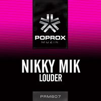 Nikky Mik - Louder
