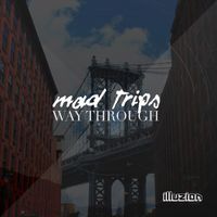 Mad Trips - Way Through