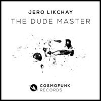 Jero Likchay - The Dude Master