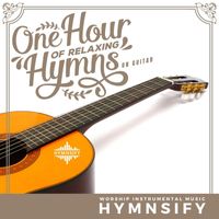 Hymnsify - One Hour of Relaxing Hymns on Guitar Worship Instrumental Music
