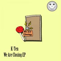 K-Ten - We Are Closing EP
