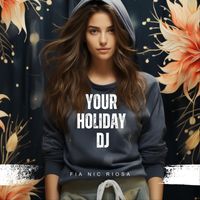 Fia Nic Riosa - Your Holiday DJ
