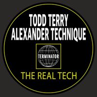 Todd Terry & Alexander Technique - The Real Tech (Explicit)