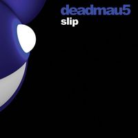 Deadmau5 - Slip