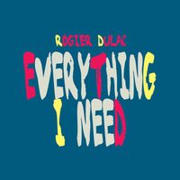 Rogier Dulac - Everything I Need