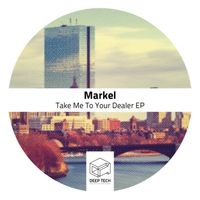 Markel - Take Me To Your Dealer EP