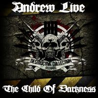 Andrew Live - The Child Of Darkness