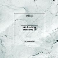 Ian Ludvig - Broken Up EP
