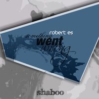 Robert Es - Something Went Wrong EP