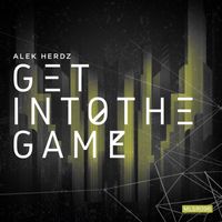 Alek Herdz - Get  Into The Game EP