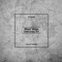 Maxi Vega - Cold Crazy EP