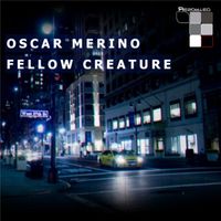 Oscar Merino - Fellow Creature