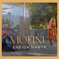 Eneida Marta - Mofinu (Explicit)