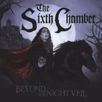 The Sixth Chamber - Beyond the Night Veil