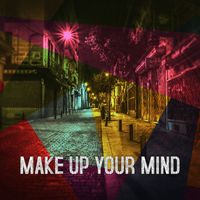 Teo - Make up Your Mind