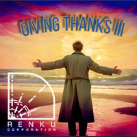 Renku Corporation - Giving Thanks III