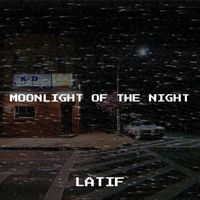Latif - Moonlight of the Night