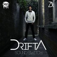 Drifta - Sound Switch