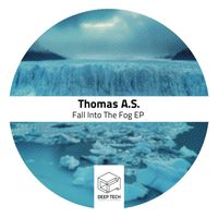 Thomas A.S. - Fall Into The Fog EP