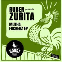 Ruben Zurita - Muthafuckerz Ep