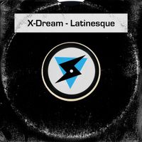 X-Dream - Latinesque