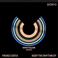 Franz Costa - Keep The Rhythm Ep