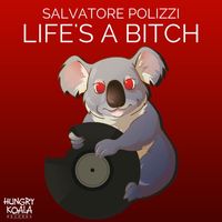 Salvatore Polizzi - Life's A Bitch