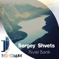 Sergey Shvets - River Bank