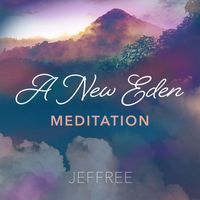 Jeffree - A New Eden Meditation