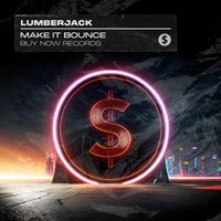 Lumberjack - Make It Bounce
