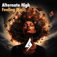 Alternate High - Feeling Me